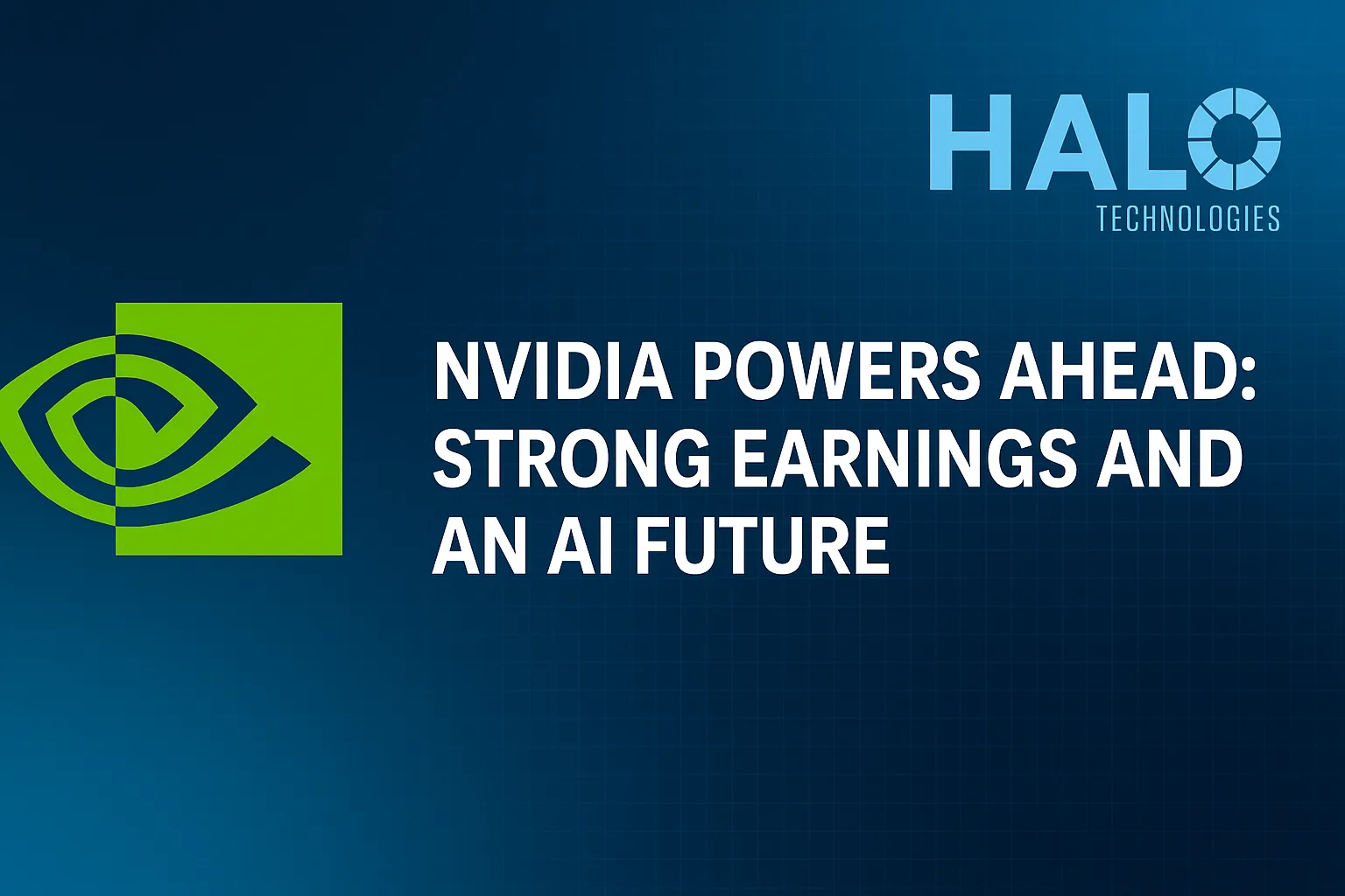 Nvidia Powers Ahead: Strong Earnings and an AI Future